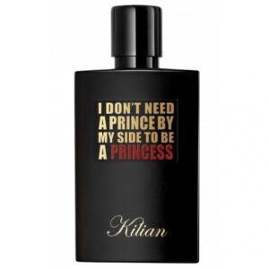 By Kilian I Don’t Need A Prince By My Side To Be A Princess